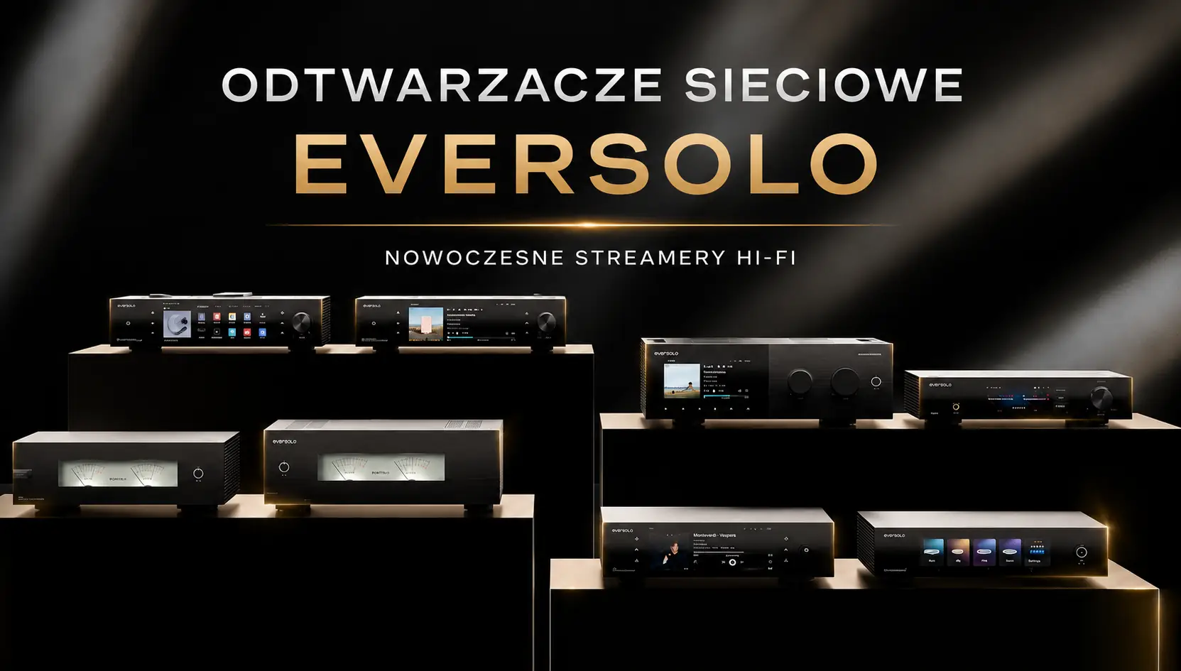 Poznaj rodzinę urządzeń Eversolo Oferta urządzeń Eversolo